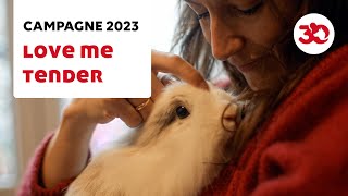 LOVE ME TENDER  Campagne de la Fondation 30 Millions dAmis 2023 [upl. by Marty]