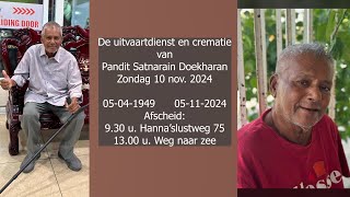 De uitvaartdienst en crematie van Pandit Satnarain Doekharan Zondag 10 nov 2024 [upl. by Assetnoc]