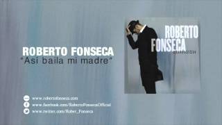 Roberto Fonseca quotAsí Baila mi madrequot Disco Zamazu [upl. by Ethelbert742]