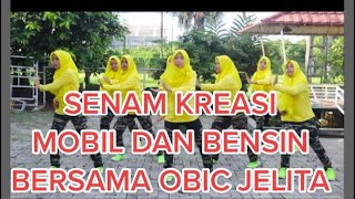 Mobil Dan Bensin  Senam Kreasi Mobil Dan Bensin Bersama Obic Jelita [upl. by Annamarie772]