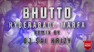 Bhutto Pakka Hyderabadi Marfa Remix By Dj Sai KrizY [upl. by Yerffej572]