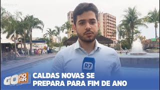 CALDAS NOVAS SE PREPARA PARA FIM DE ANO [upl. by Eissen]