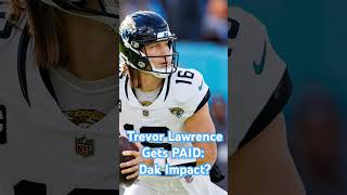 JUST IN Trevor Lawrence Gets MASSIVE Contract  How Does This Impact Dak Prescott [upl. by Llerrat]