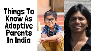 Things To Know As Adoptive Parents In India  Child Adoption In India  Adoption Process In India [upl. by Steward]