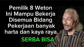 Pemilik 8 weton ini mampu bekerja di semua bidang pekerjaan banyak harta dan kaya raya [upl. by Revolc]