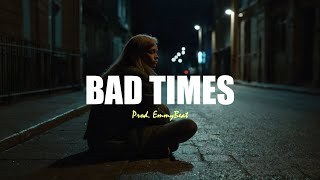 FREE Sad Type Beat   BAD TIMES  Emotional Rap Piano Instrumental [upl. by Fromma854]