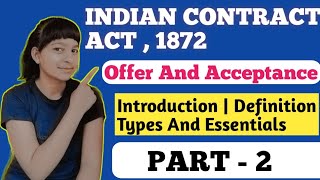 Chapter 2 Offer And Acceptance  INDIAN CONTRACT ACT 1872 [upl. by Airdnas946]