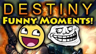 THE BEGINNING  Destiny Funny Moments 1 Funtage [upl. by Peednus399]