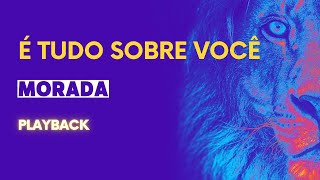 É tudo sobre você  Morada playback [upl. by Yduj]