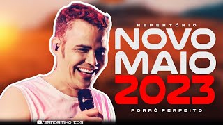 FORRÃ“ PERFEITO 2023  REPERTÃ“RIO NOVO MAIO 2023  MÃšSICA NOVA ATUALIZADA [upl. by Egni]