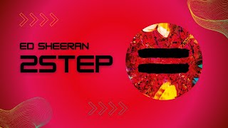 2step  Ed Sheeran Lyrics [upl. by Haggi]