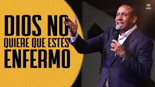 Dios No Quiere Que Estés Enfermo  Pastor Juan Carlos Harrigan [upl. by Nnairret561]