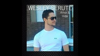 Wesley Serute  Eu quero você [upl. by Aurthur103]