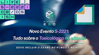 Novo evento S2221 Tudo Sobre o Exame Toxicológico no eSocial S12 [upl. by Malynda]