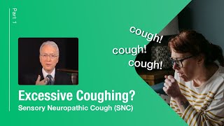 Coughing that Wont Go Away  Sensory Neuropathic Cough  Part I [upl. by Vernon607]