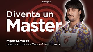 Diventa un Master con Edoardo il vincitore di MasterChef Italia 12 [upl. by Kramnhoj]