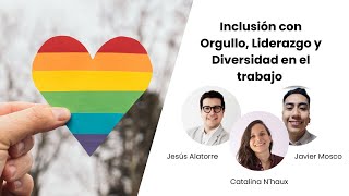 Inclusión con Orgullo Liderazgo y diversidad en el trabajo 2024 [upl. by Evelunn]