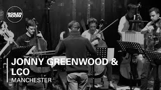 Jonny Greenwood amp LCO Boiler Room Manchester Live Performance [upl. by Arjan]