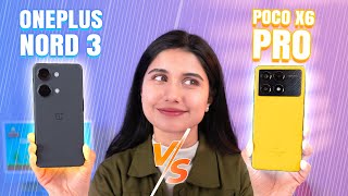 Poco X6 Pro Vs OnePlus Nord 3  Which is Best under ₹ 30000 [upl. by Granniah]