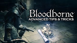 7 Advanced Tips You May Have Missed  Bloodborne [upl. by Atnuahc483]