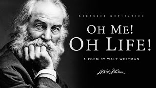 O Me O Life  Walt Whitman Powerful Life Poetry [upl. by Eycats]