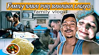 Ajha ko Ramilo hamro ghar Ma  family sabai puri banauna lagyo  recipe familyvlog [upl. by Beryle90]