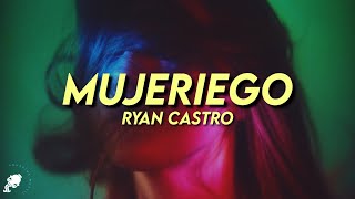 Ryan Castro  Mujeriego Letra [upl. by Anirtruc]