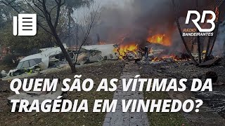 Vinhedo veja o que se sabe sobre as vítimas já identificadas do acidente [upl. by Biegel]