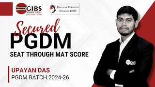 MAT Success Story 8237 Percentile amp PGDM Admission at GIBS Bangalore  Upayan Das  PGDM 202426 [upl. by Domenech]