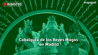 🔴 EN DIRECTO  Cabalgata de los Reyes Magos en Madrid [upl. by Yttocs]