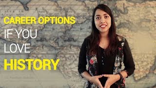 Career Options in HISTORY  Career Counselling  Career Counsellor [upl. by Atneuqal]