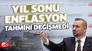 Yıl Sonu Enflasyon Tahmini Değişmedi [upl. by Idihc]