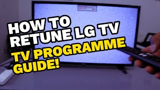 HOW TO RETUNE Your LG TV PROGRAMME GUIDE [upl. by Cheng873]