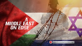 A Middle East on Edge  What NextBible Prophecy reveals the true answer [upl. by Nauaj]