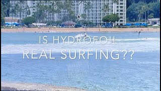 Is Riding a Hydrofoil Surf Board REAL SURFING [upl. by Ardnohsed369]