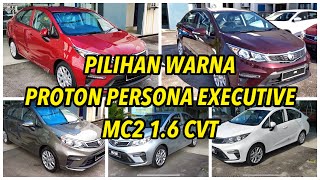 PILIHAN WARNA PROTON PERSONA EXECUTIVE MC2 [upl. by Aiuqenehs439]