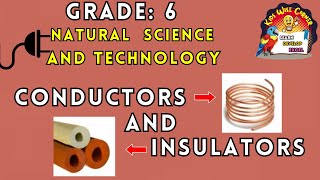 Conductors and Insulators for Grade 6 Natural Science and Technology  Basic Concepts [upl. by Baumbaugh]