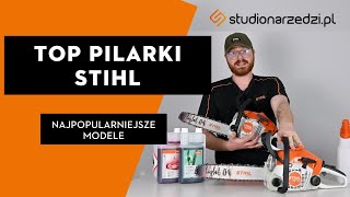 Najczęściej Wybierane Pilarki Stihl  Która Wybrać [upl. by Medardas]