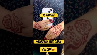 10 Minute me Mehndi Ka itna Dark Colour youtube youtubeshorts shorts viralshorts trendingviral [upl. by Eceirehs749]