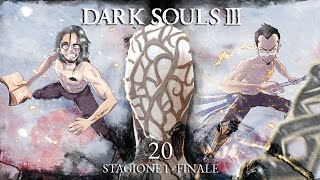 Season 1 Finale  Dark Souls III Coop Blind Run 20 Season 1 w Sabaku no Maiku [upl. by Ynoble618]