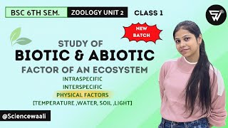 Biotic amp Abiotic Components of EcosystemPhysical FactorsEnvironmentalBSc 6th semester zoology [upl. by Larrie]