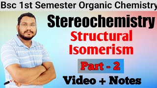 Stereochemistry BSc 1st semester  structural Isomerism  Organic Chemistry BSc 1st Semester [upl. by Omidyar]