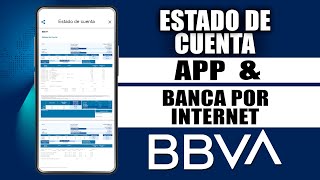 Como descargar ESTADO DE CUENTA BBVA por la APP y Banca por Internet BBVA [upl. by Anayra869]