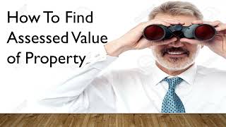 How To Find Assessed Value Of Real Estate Property [upl. by Buddy]