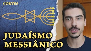 O que é o tal quotjudaísmo messiânicoquot [upl. by Adorl]