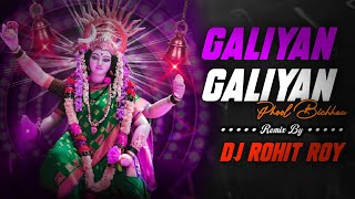 Galiyan Galiyan Phool Bichhau navratrispecial  Edm Bomb A Drop ReMix  Dj Rohit Roy Anuj Banda [upl. by Ecirtael]