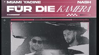 MIAMI YACINE amp NASH  FÜR DIE KAMERA Official Video [upl. by Yajiv]