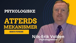 Psykologiske atferdsmekanismer fra kognitiv psykologi [upl. by Uranie]