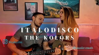 ITALODISCO  The Kolors Cover Acustica italodisco thekolors canzoniestate2023 estate italia [upl. by Cora22]