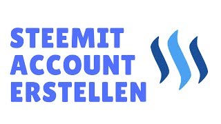 Einen Account Bei Steemit Erstellen  Tutorial [upl. by Karia]